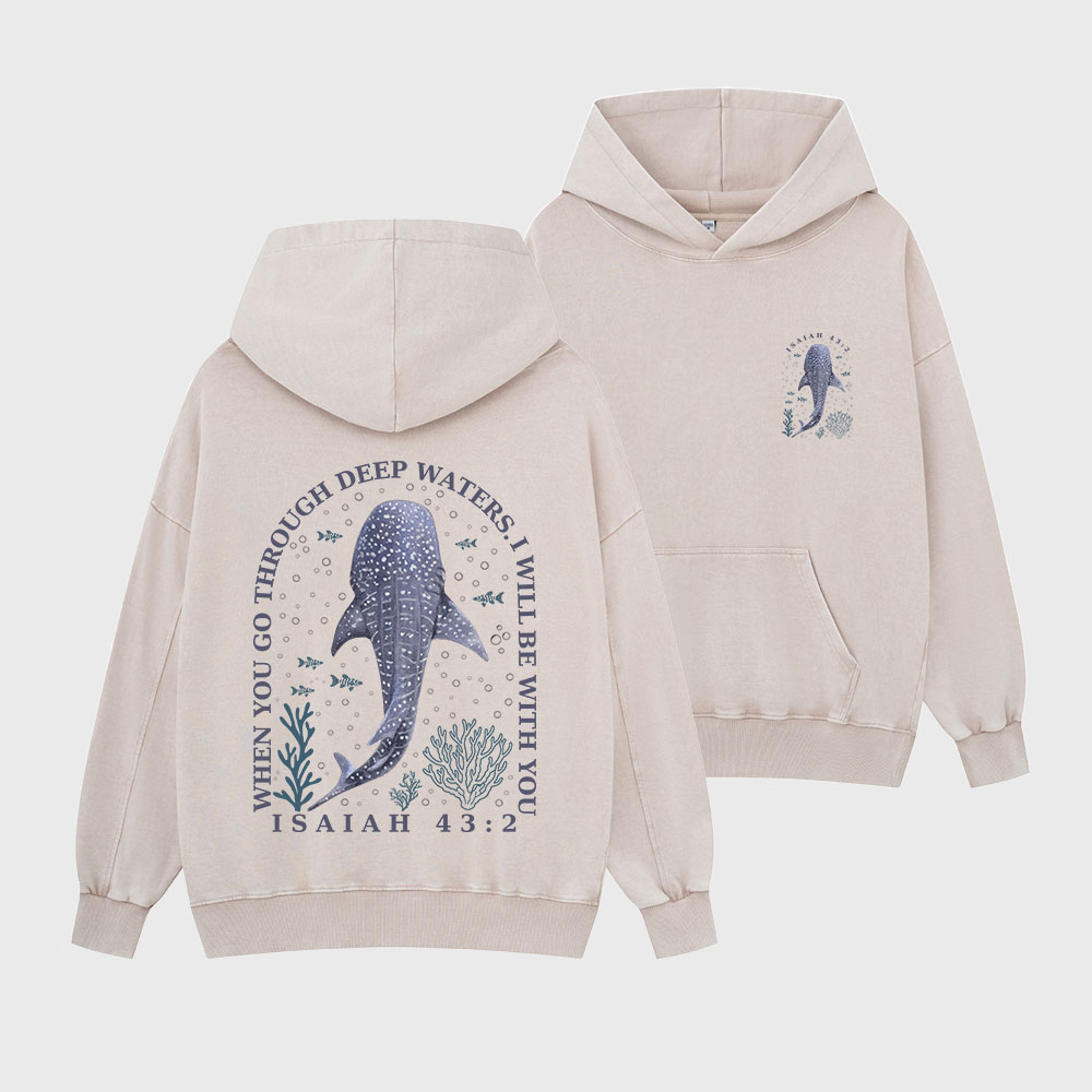 When You Go Through Deep Waters Whale Christian Washed Hoodie