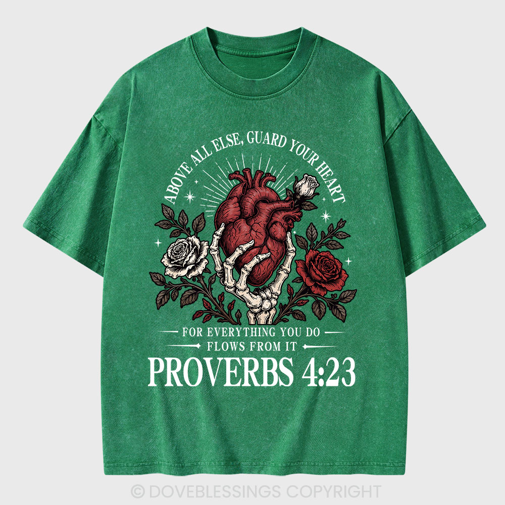 Above All Else Guard Your Heart Christian Washed T-Shirt