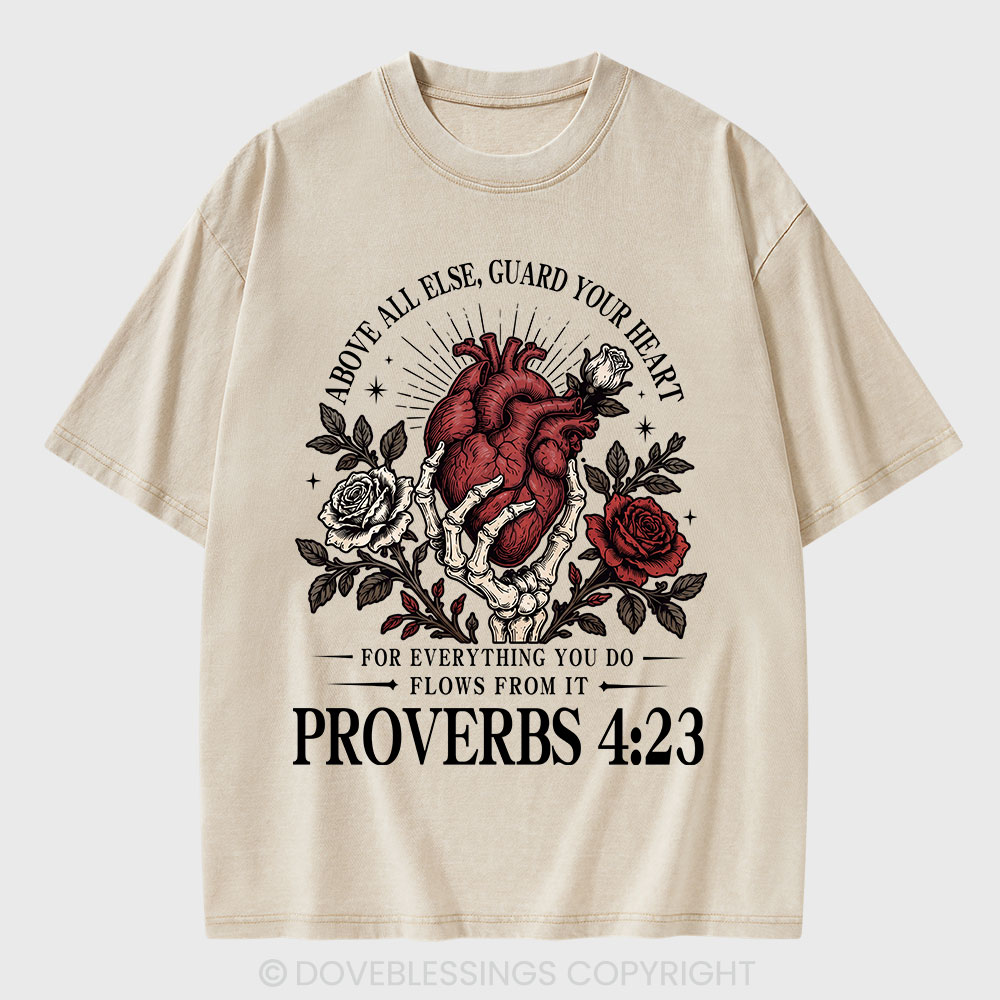 Above All Else Guard Your Heart Christian Washed T-Shirt