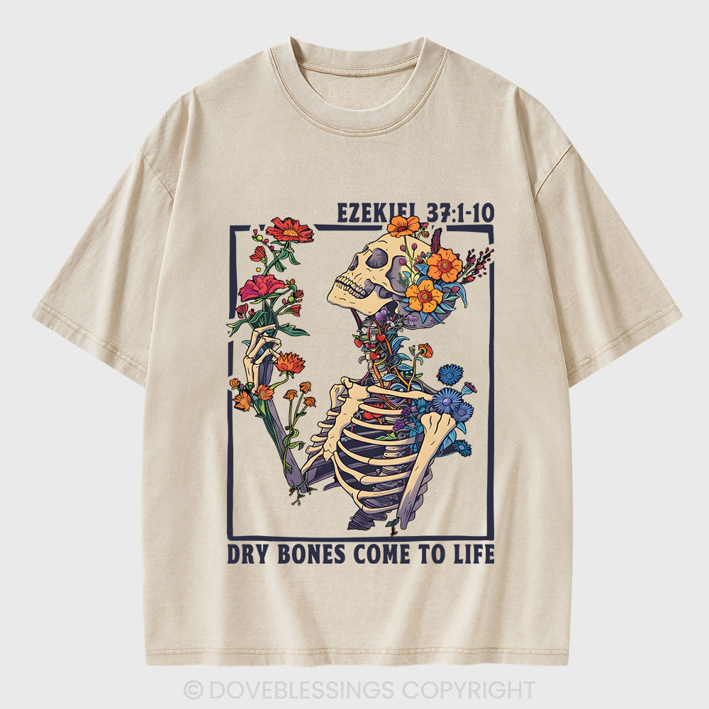 Dry Bones Come To Life Christian Washed T-Shirt