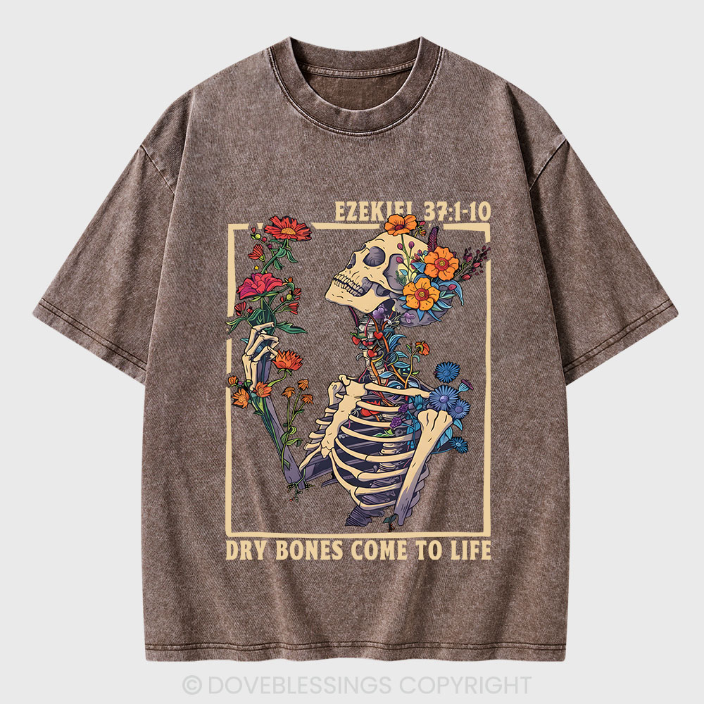 Dry Bones Come To Life Christian Washed T-Shirt