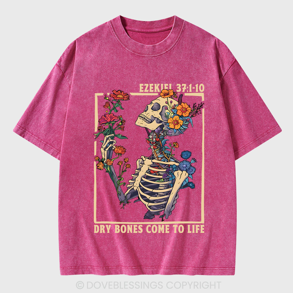 Dry Bones Come To Life Christian Washed T-Shirt