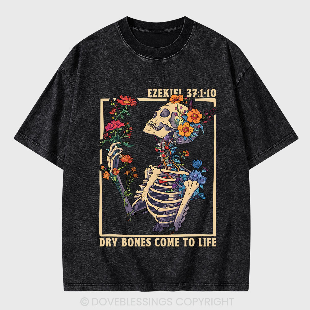 Dry Bones Come To Life Christian Washed T-Shirt