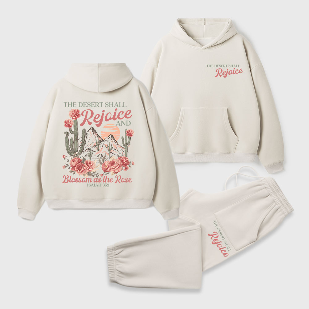 The Desert Shall Rejoice And Blossom As The Rose Christian Premium Fleece Hoodie Set