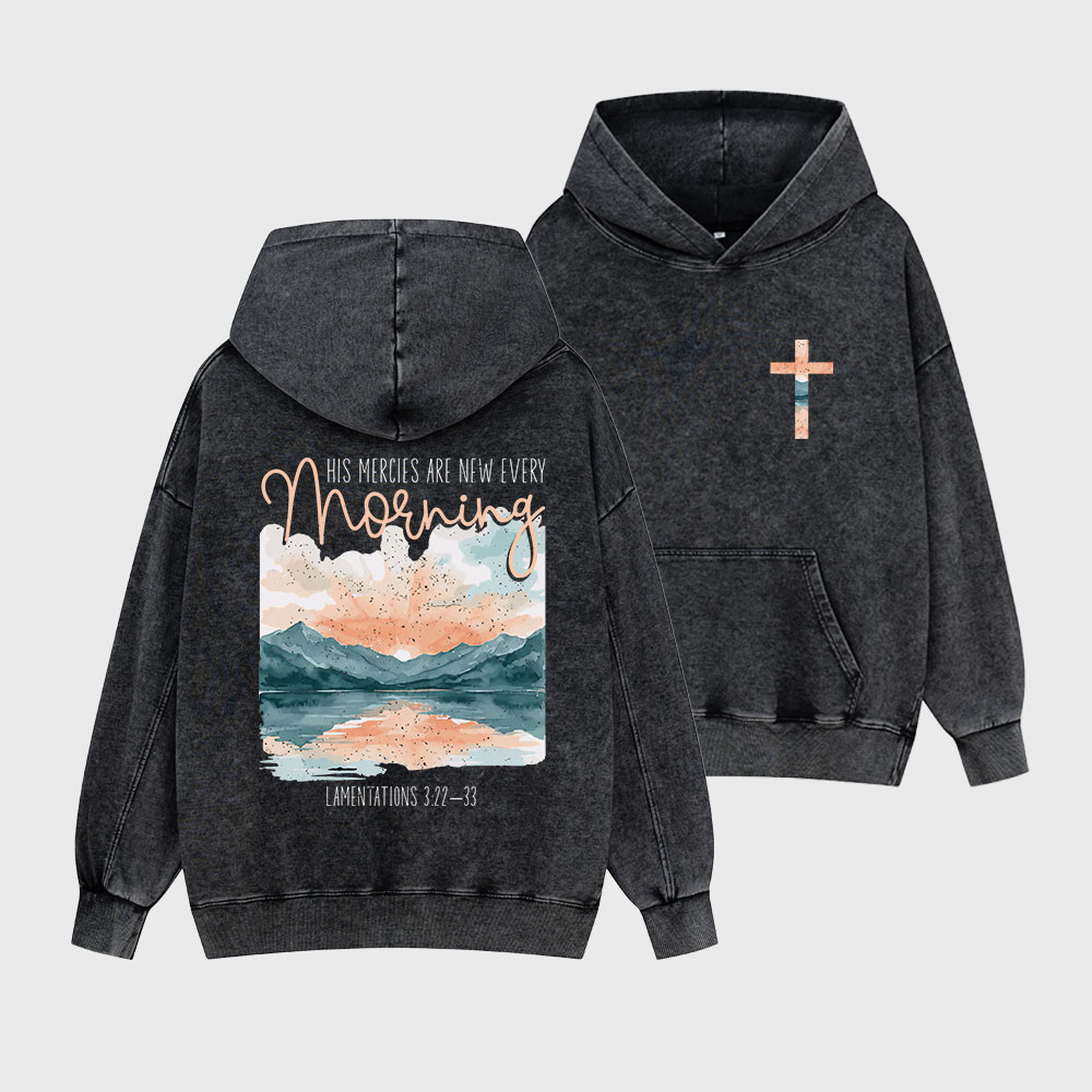 His Mercies Are New Every Morning Christian Washed Hoodie