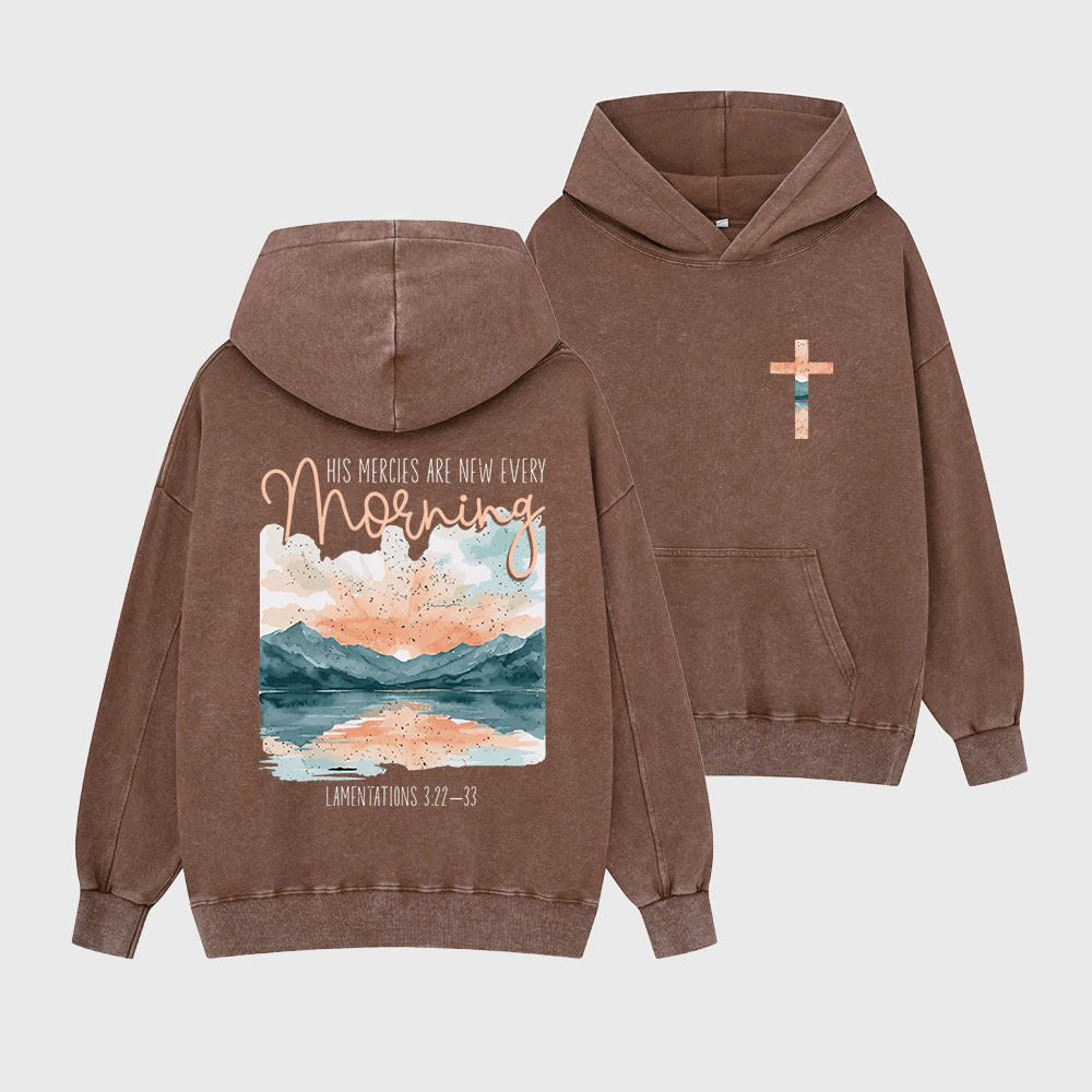 His Mercies Are New Every Morning Christian Washed Hoodie