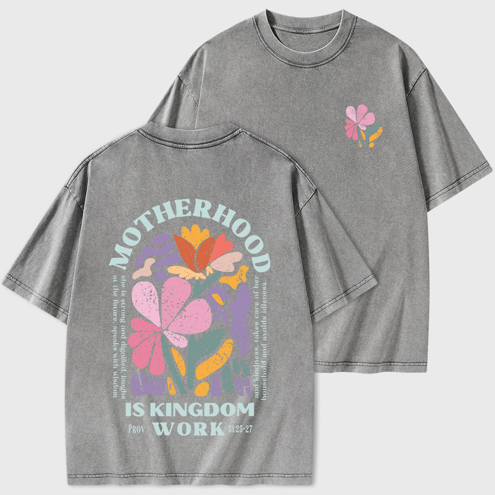Motherhood Is Kingdom Work Christian Washed T-Shirt