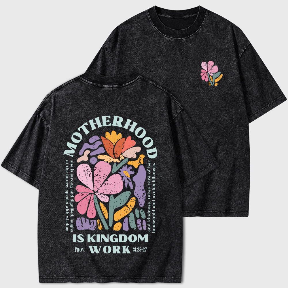 Motherhood Is Kingdom Work Christian Washed T-Shirt