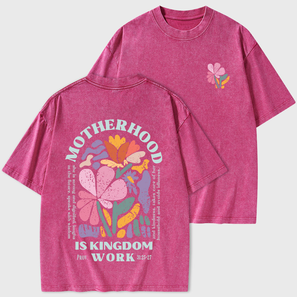 Motherhood Is Kingdom Work Christian Washed T-Shirt