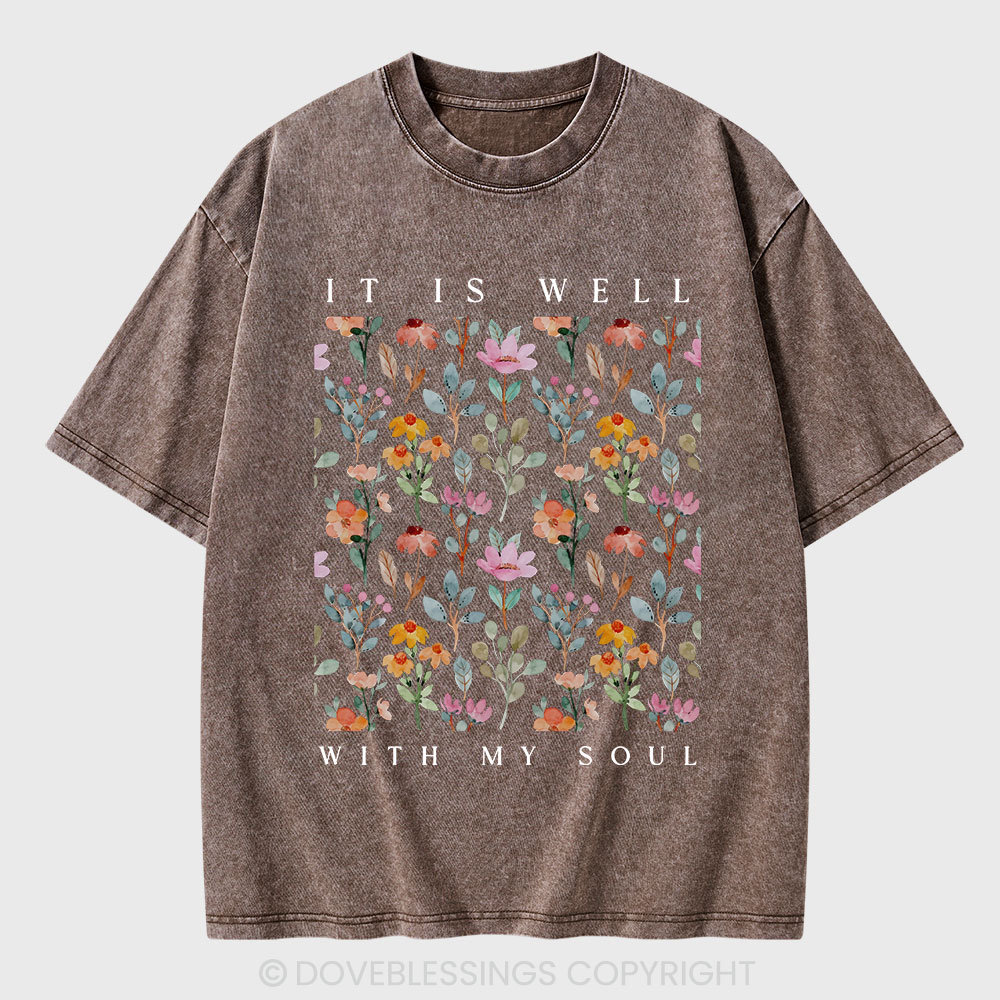 It Is Well With My Soul Christian Washed T-Shirt