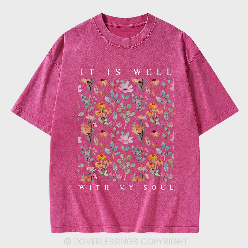 It Is Well With My Soul Christian Washed T-Shirt