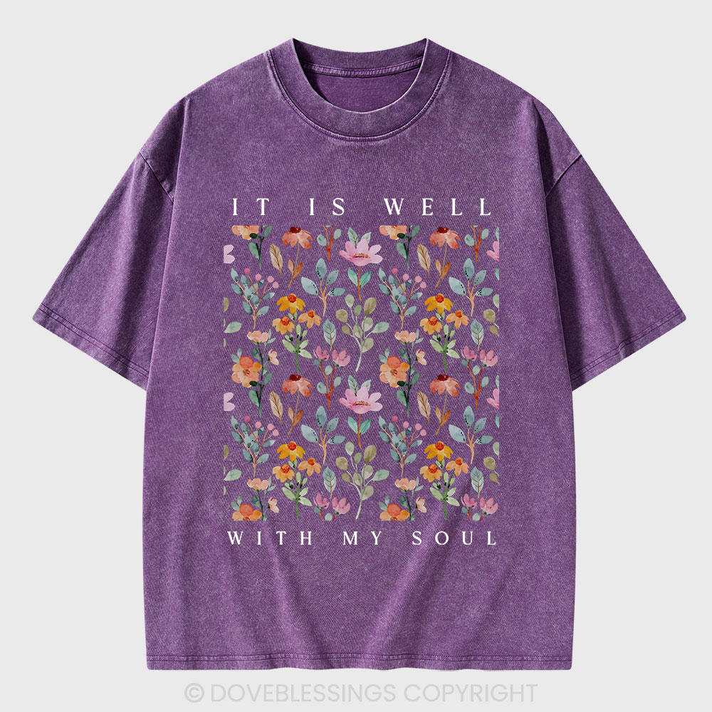 It Is Well With My Soul Christian Washed T-Shirt