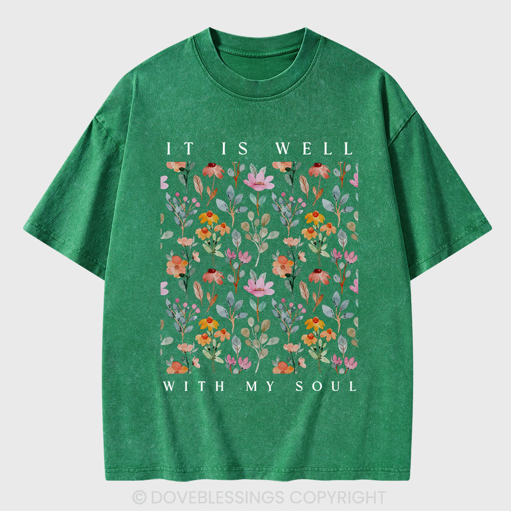 It Is Well With My Soul Christian Washed T-Shirt