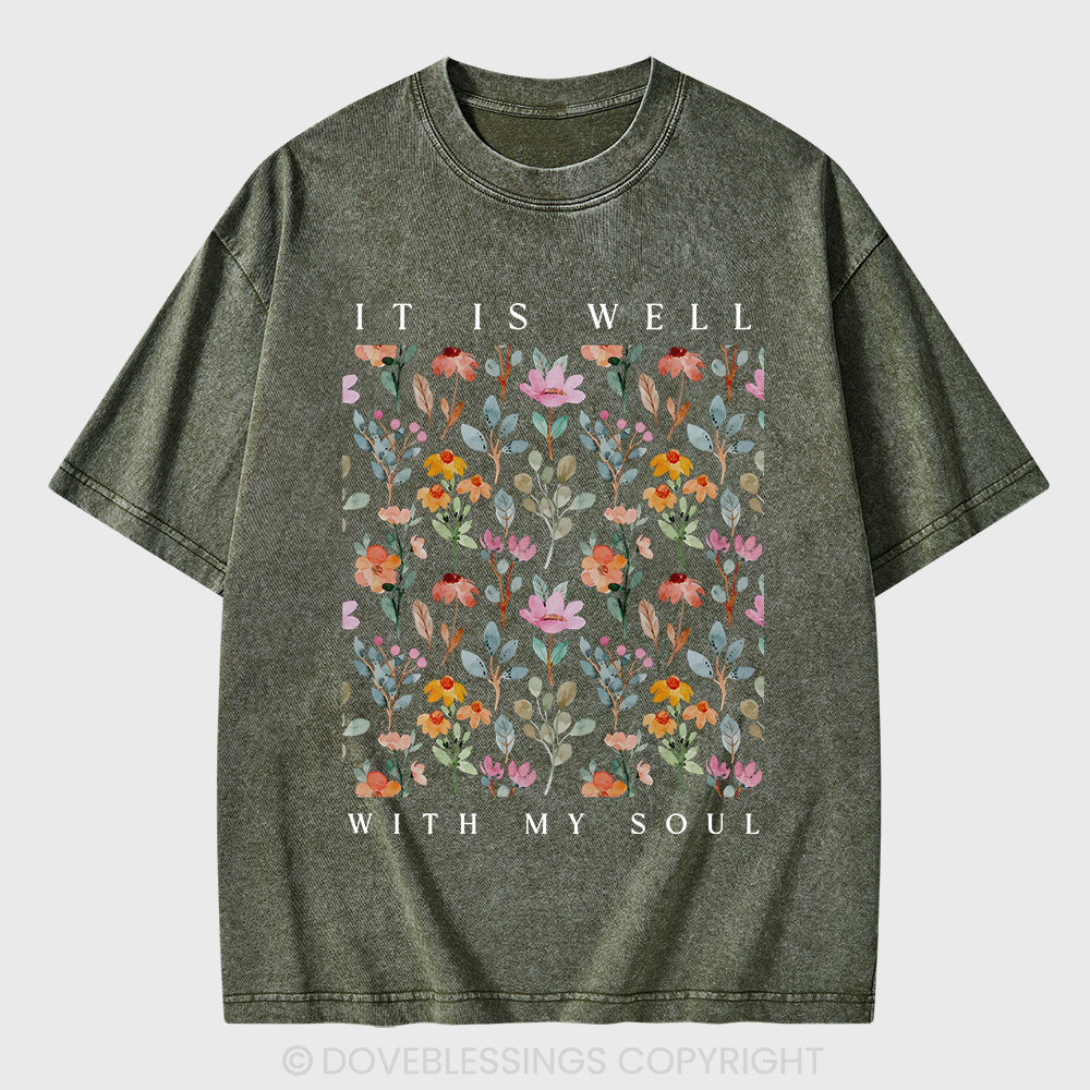 It Is Well With My Soul Christian Washed T-Shirt