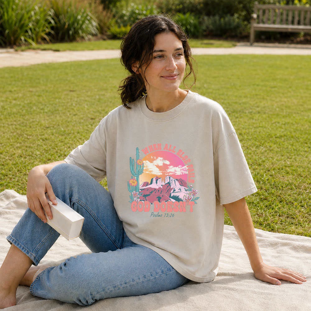 When All Else Fails God Doesn't Christian Washed T-Shirt