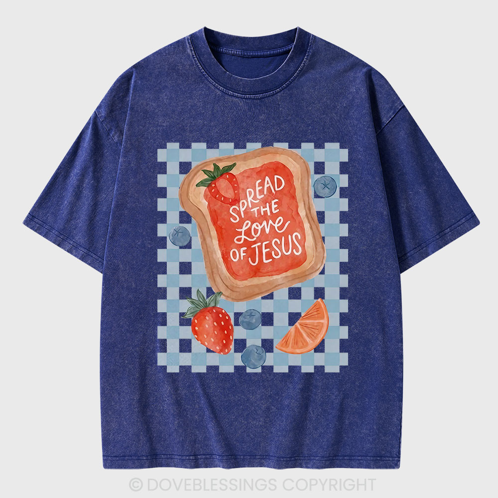 Spread The Love Of Jesus Christian Washed T-Shirt