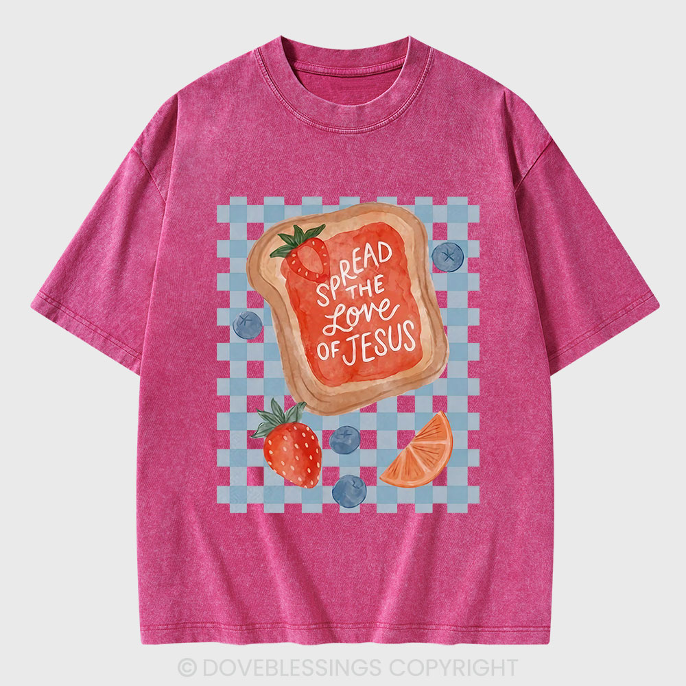Spread The Love Of Jesus Christian Washed T-Shirt