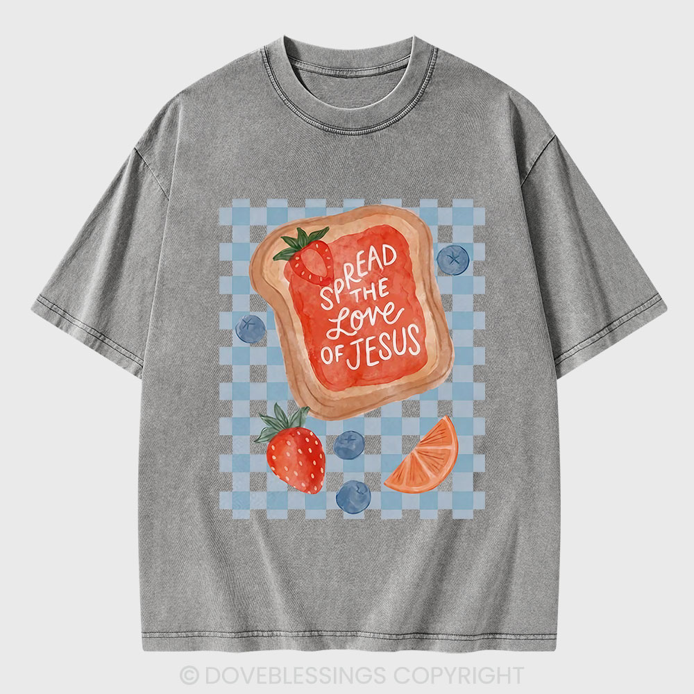 Spread The Love Of Jesus Christian Washed T-Shirt