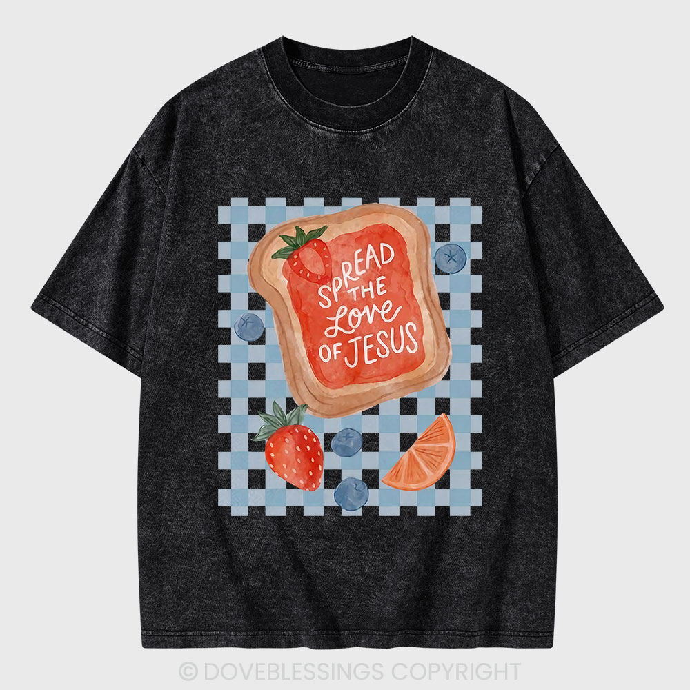 Spread The Love Of Jesus Christian Washed T-Shirt