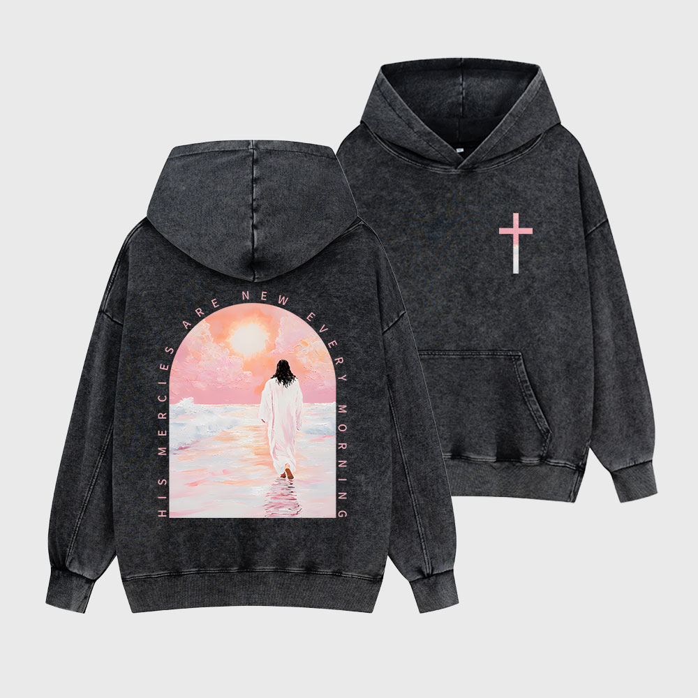 His Mercies Are New Every Morning Christian Washed Hoodie
