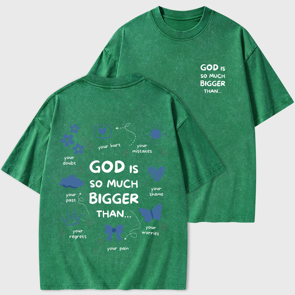 God Is So Much Bigger Than Your Regrets Christian Washed T-Shirt