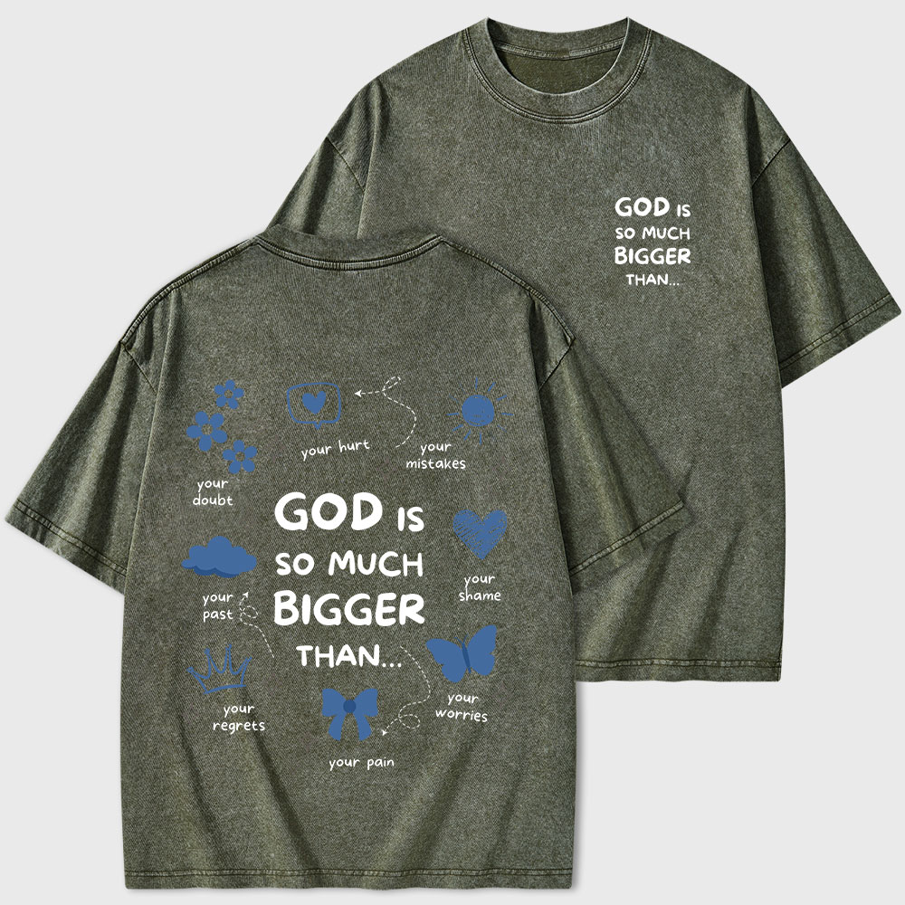 God Is So Much Bigger Than Your Regrets Christian Washed T-Shirt