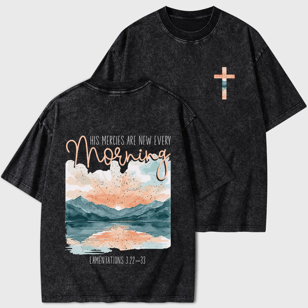 His Mercies Are New Every Morning Christian Washed T-Shirt