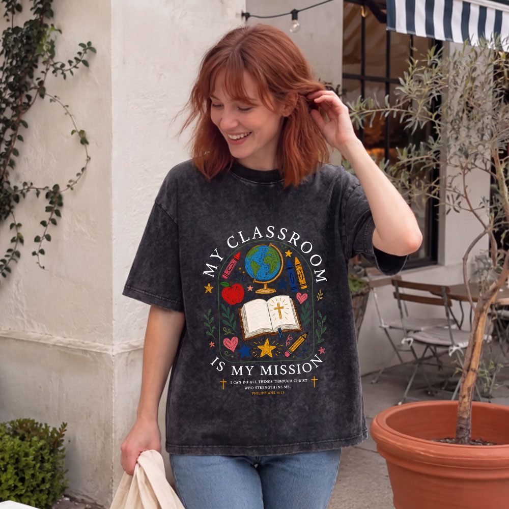 My Classroom Is My Mission Christian Washed T-Shirt