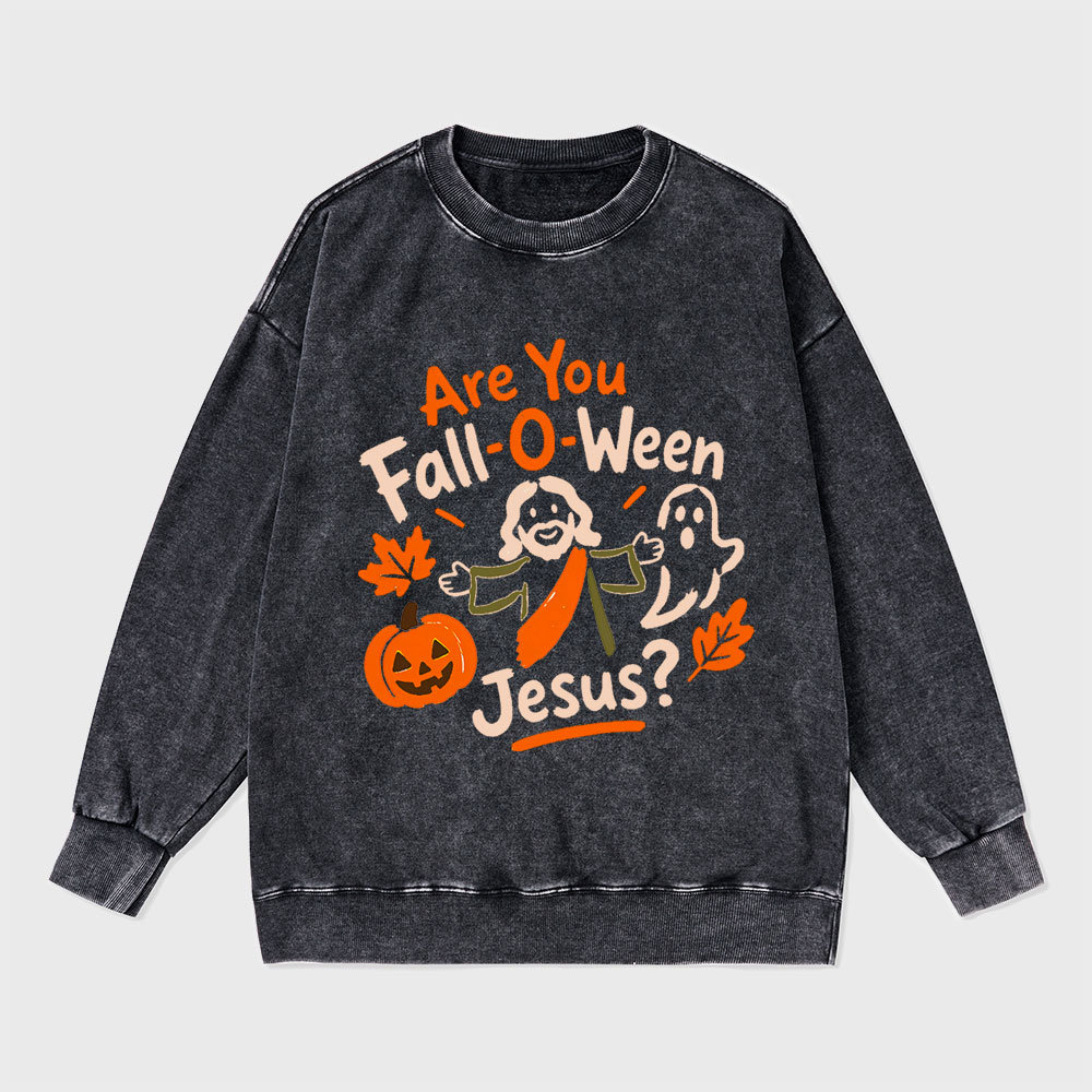Are You Fall-o-ween Christian Washed Sweatshirt