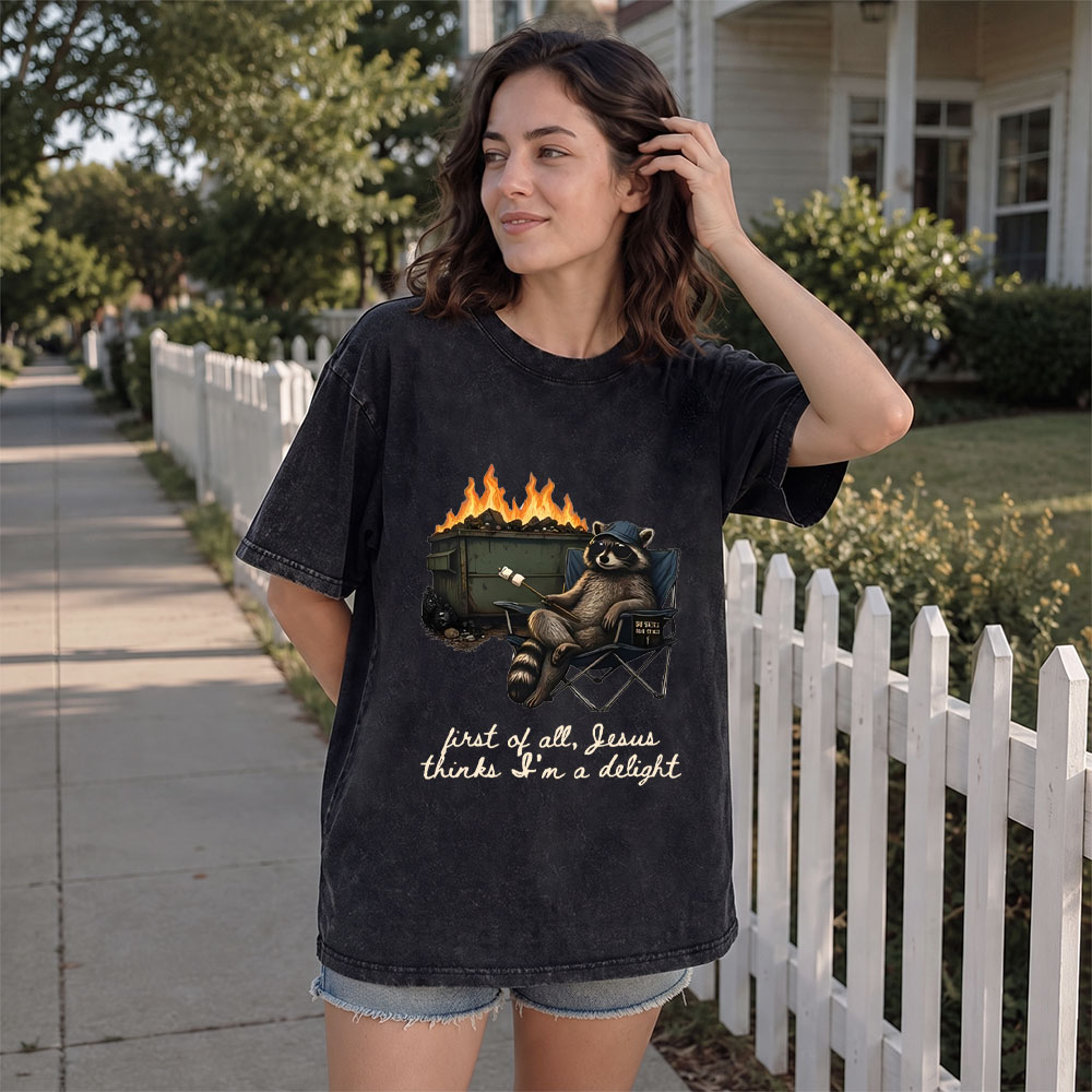 First Of All Jesus Thinks I'm Delight Christian Washed T-Shirt