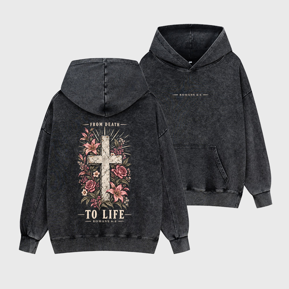 From Death To Life Christian Washed Hoodie