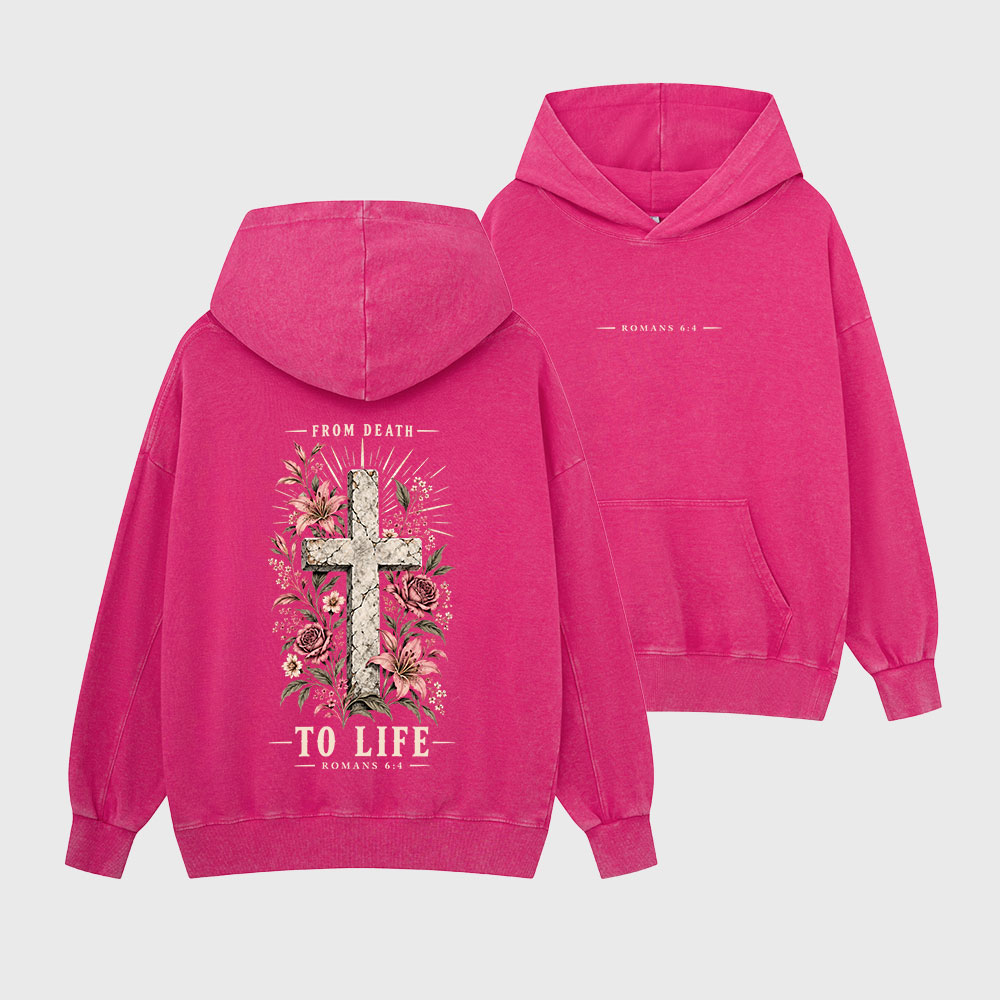 From Death To Life Christian Washed Hoodie