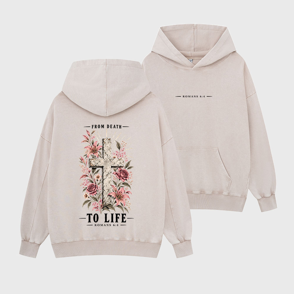 From Death To Life Christian Washed Hoodie