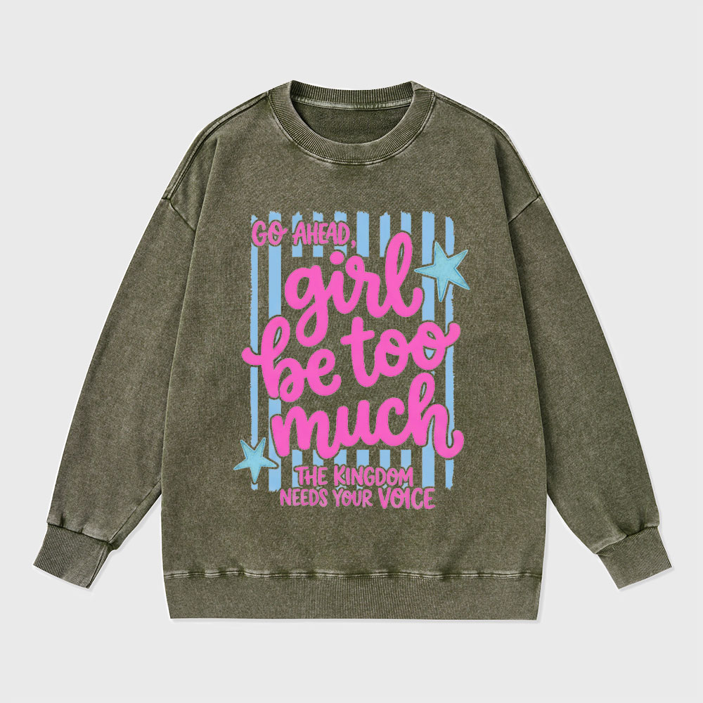 Girl Be Too Much Christian Washed Sweatshirt
