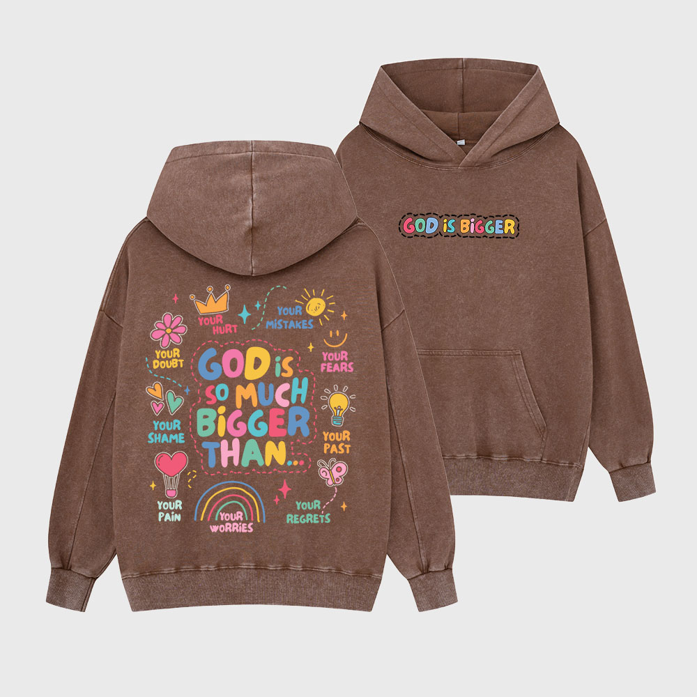 God Is Bigger Christian Washed Hoodie