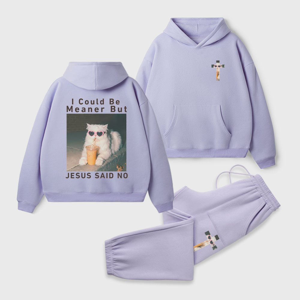 I Could Be Meaner But Jesus Said No Christian Premium Fleece Hoodie Set