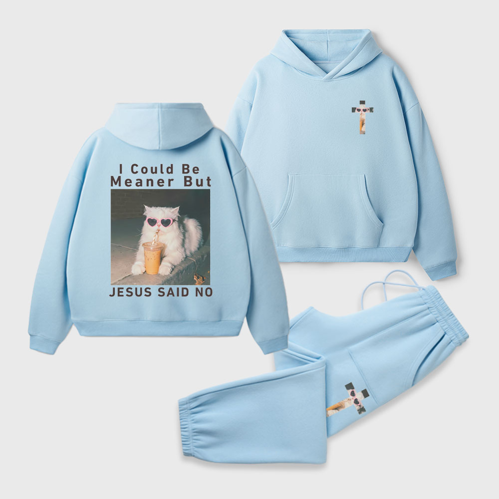 I Could Be Meaner But Jesus Said No Christian Premium Fleece Hoodie Set