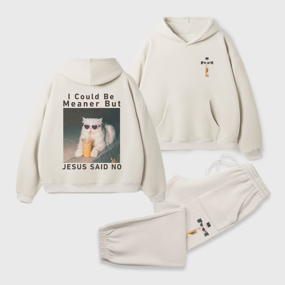 I Could Be Meaner But Jesus Said No Christian Premium Fleece Hoodie Set