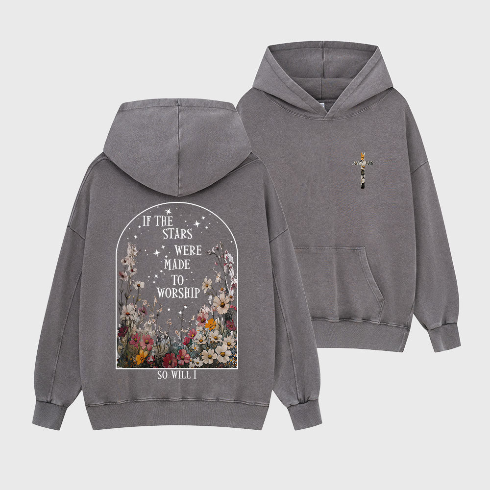 If The Stars Were Made To Worship Christian Washed Hoodie