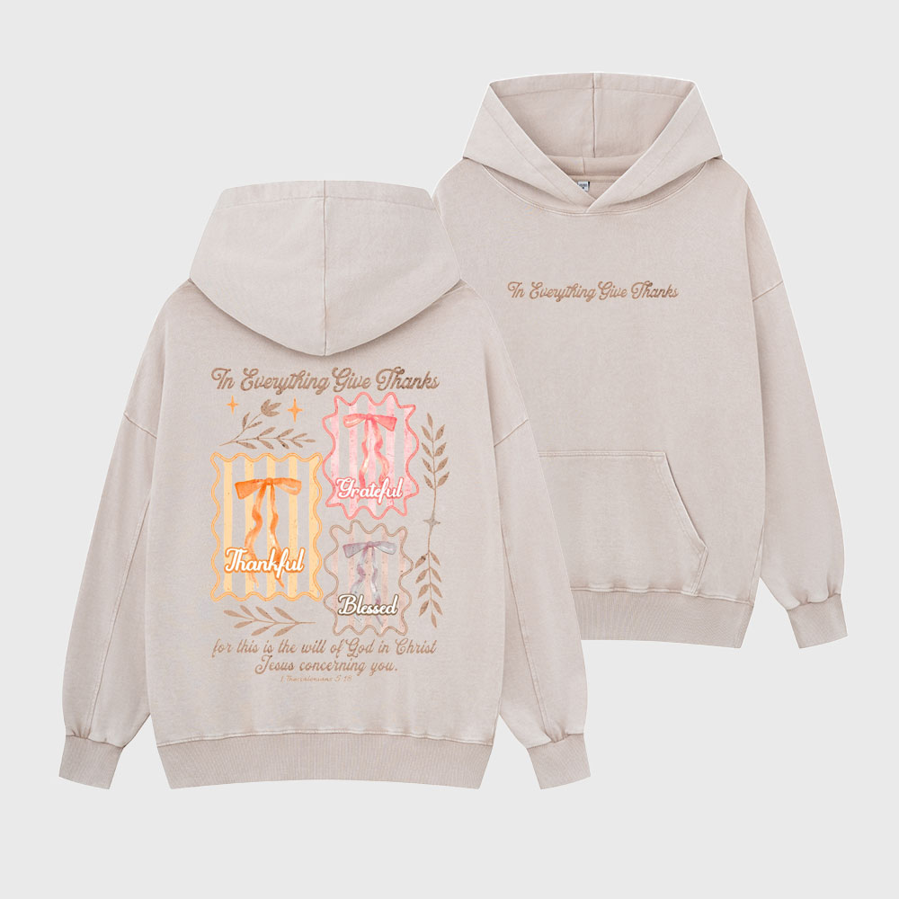 In Everything Give Thanks Christian Washed Hoodie