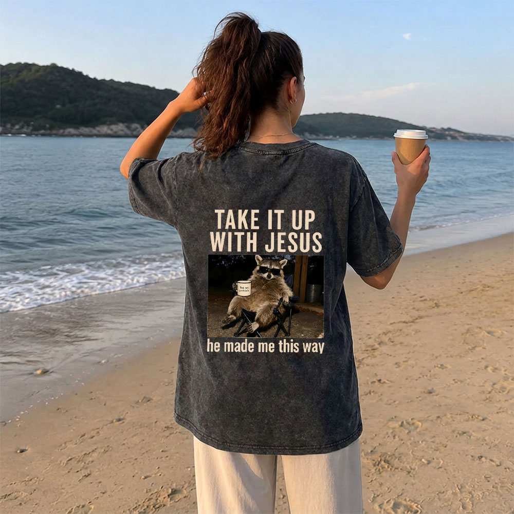 Take It Up With Jesus Christian Washed T-Shirt