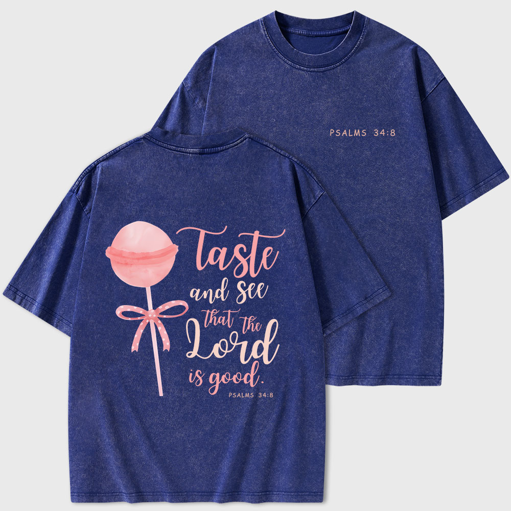 Taste And See That The Lord Is Good Christian Washed T-Shirt