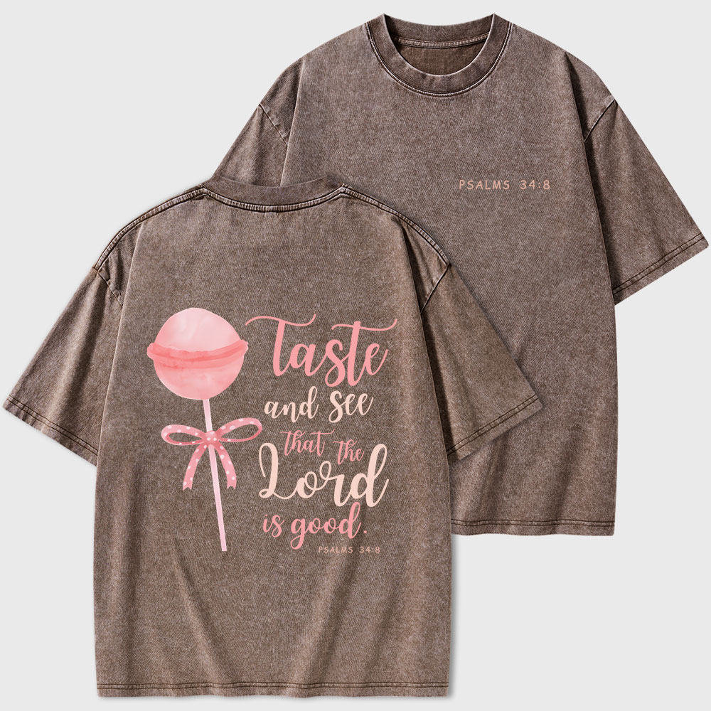 Taste And See That The Lord Is Good Christian Washed T-Shirt