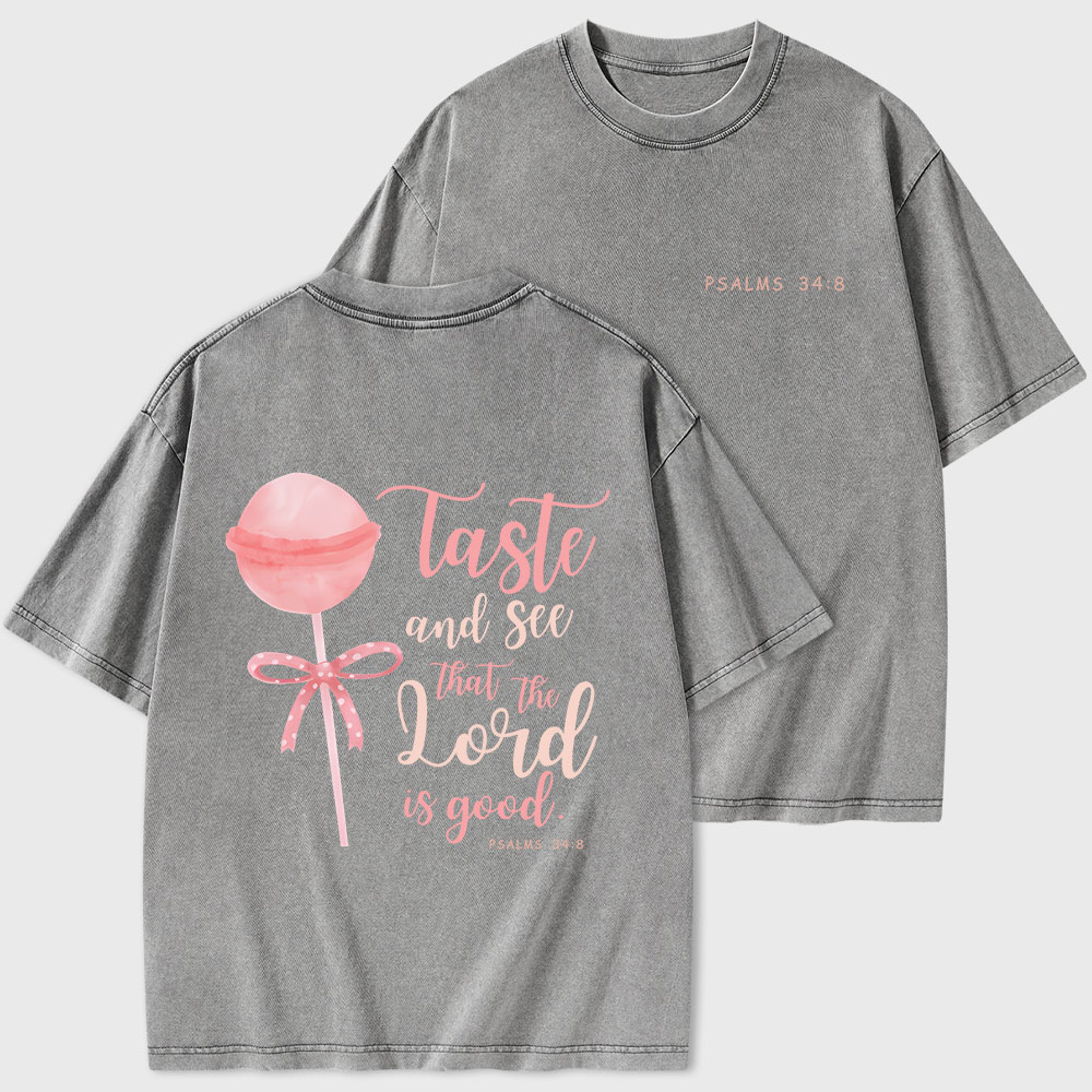 Taste And See That The Lord Is Good Christian Washed T-Shirt