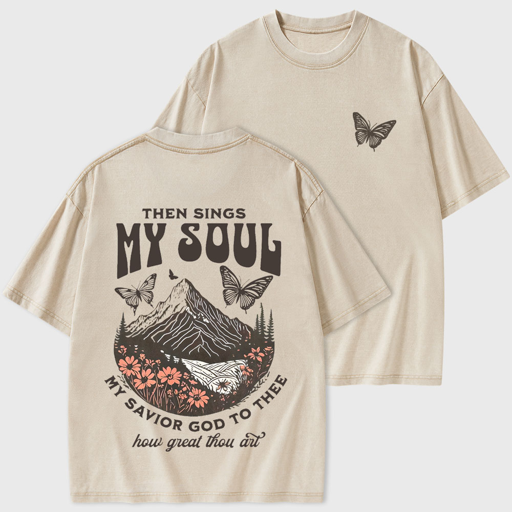 Then Sings My Soul Christian Washed T-Shirt