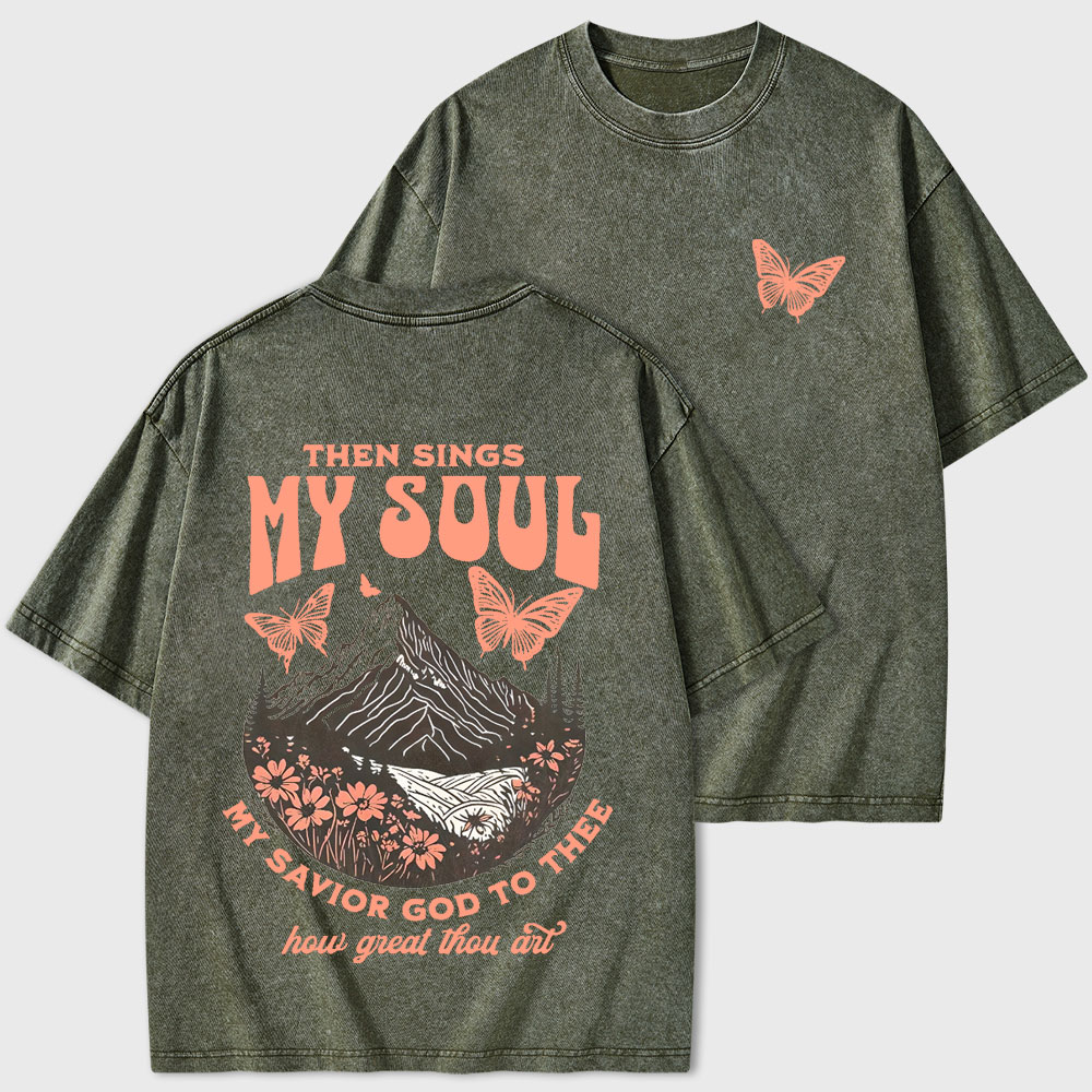 Then Sings My Soul Christian Washed T-Shirt