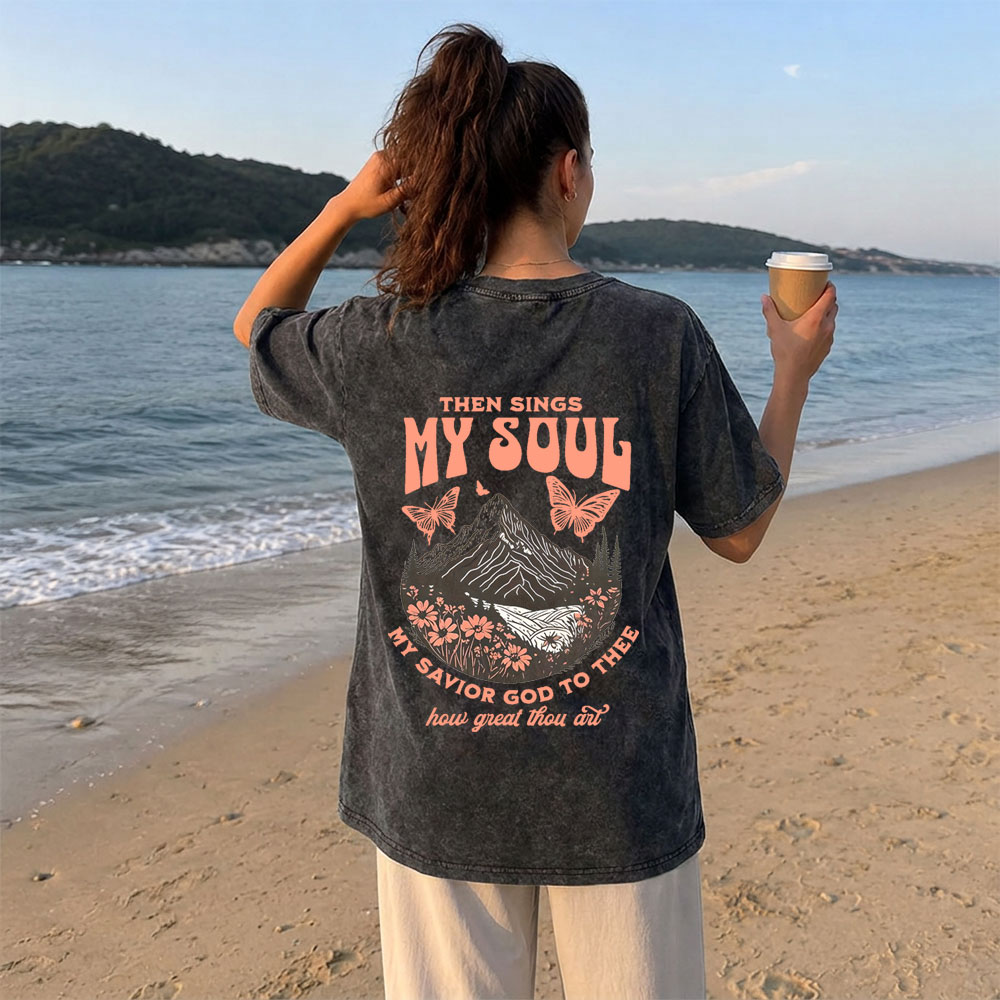 Then Sings My Soul Christian Washed T-Shirt