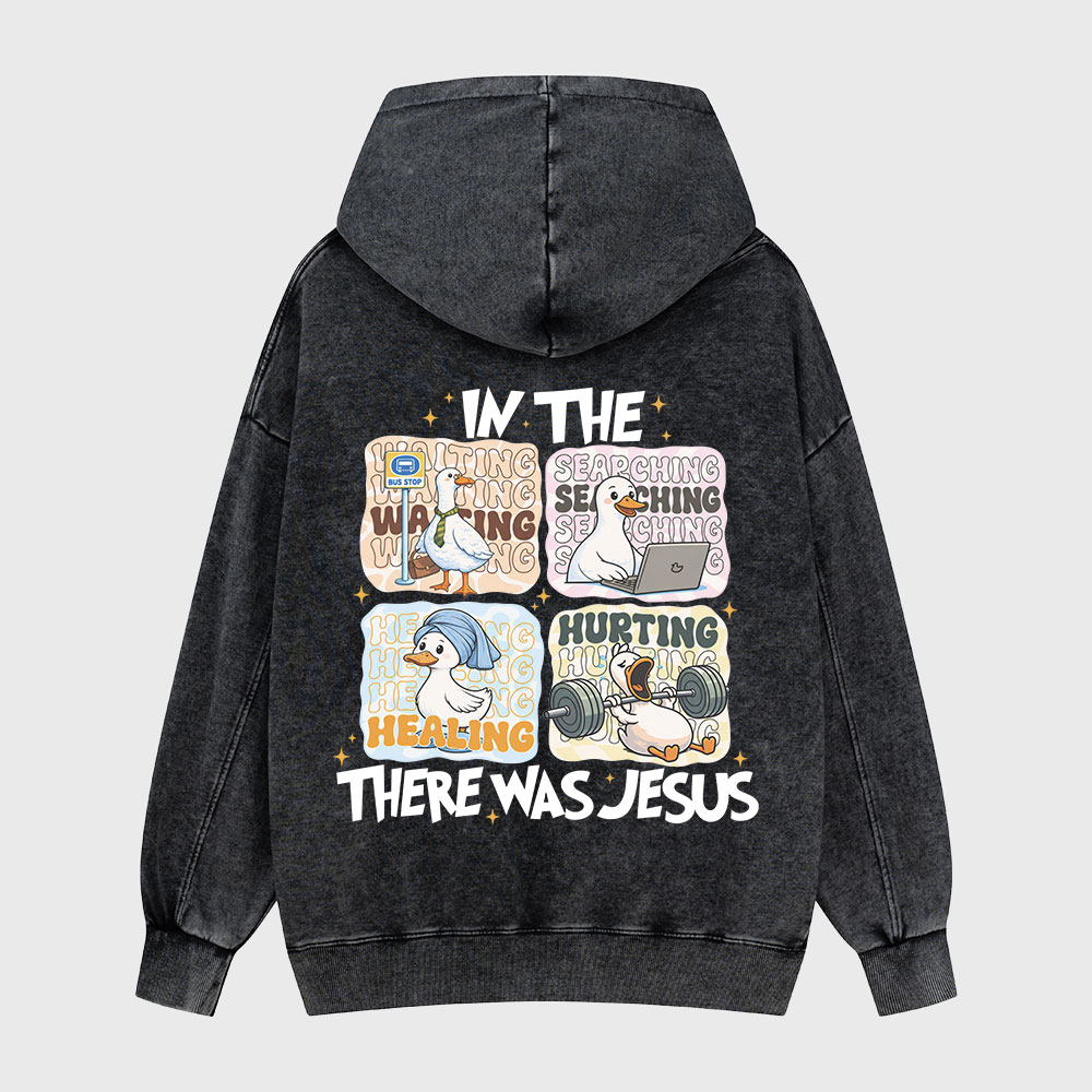 There Was Jesus Christian Washed Hoodie