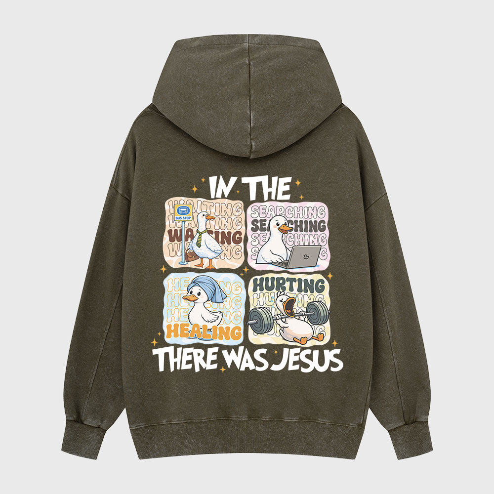 There Was Jesus Christian Washed Hoodie