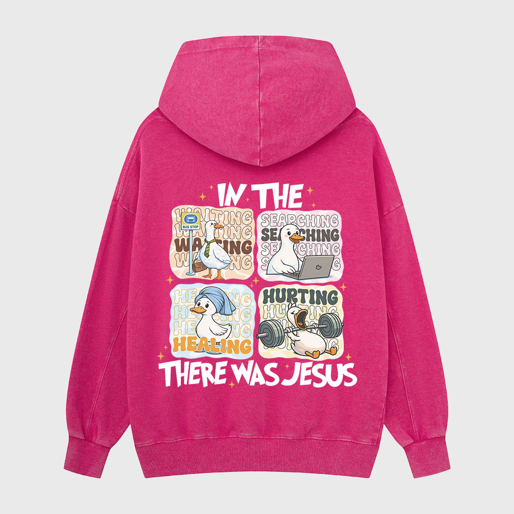 There Was Jesus Christian Washed Hoodie